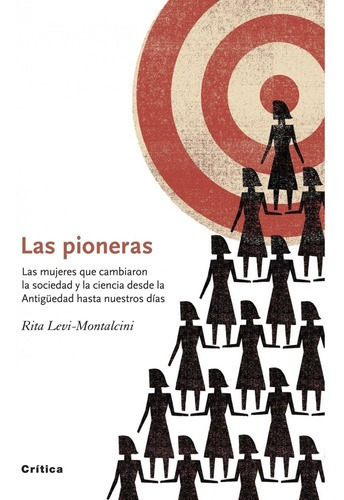 Pioneras, Las, De Levi-montalcini, Rita. Editorial Crítica, Tapa Tapa Blanda En Español