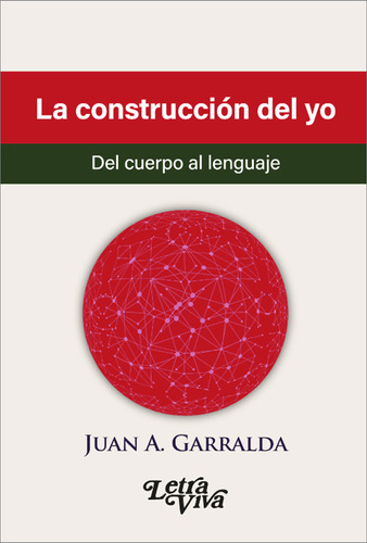 La Construccion Del Yo - Garralda Juan (libro) - Nuevo