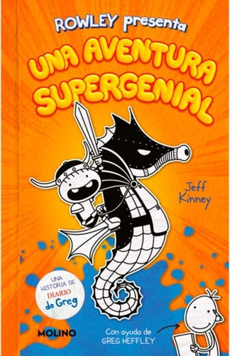 Una Aventura Supergenial - Rowley Presenta 2 - Jeff Kinney