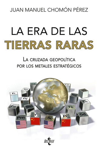 La Era De Las Tierras Raras - Chomon Perez, Juan Manuel