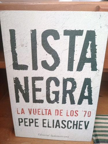 Lista Negra. Pepe Eliaschev