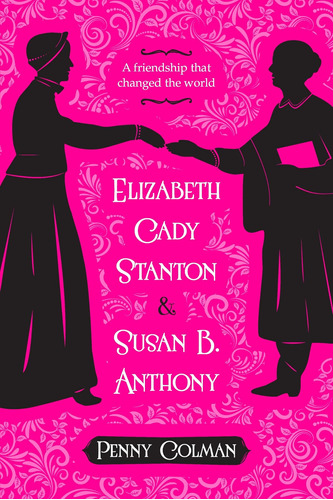 Libro: Elizabeth Cady Stanton And Susan B. Anthony: A That