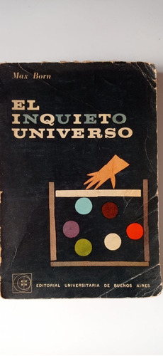 El Inquieto Universo Max Born Eudeba