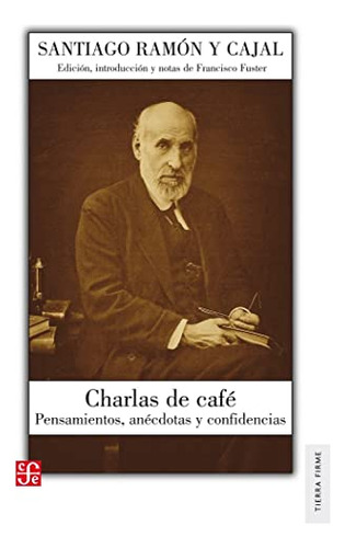 Charlas De Café : Pensamientos, Anécdotas Y Confidencias