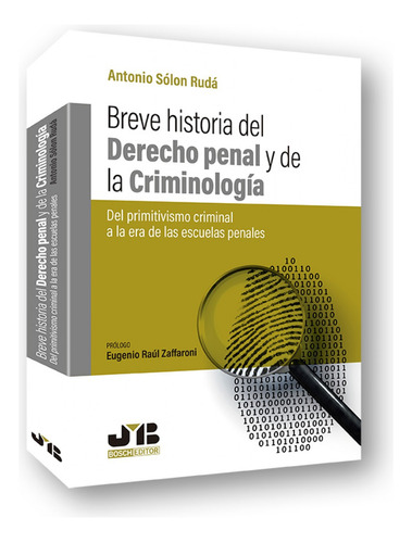 Breve Historia Del Derecho Penal Y La Criminologia - Solon R