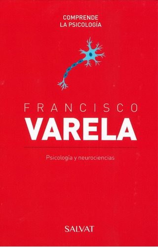 Francisco Varela - Comprende La Psicología- Salvat