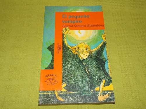 El Pequeño Vampiro - Angela Sommer-bodenburg - Alfaguara