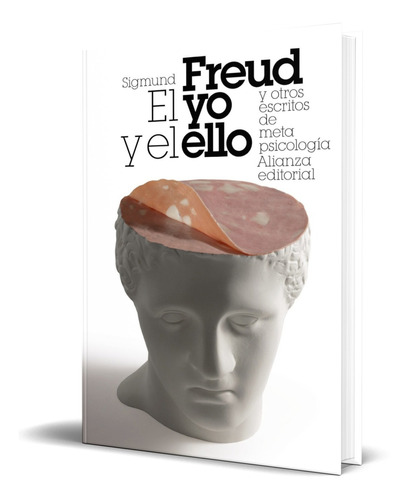 Libro El Yo Y El Ello Y Otros Ensayos De Metapsicología