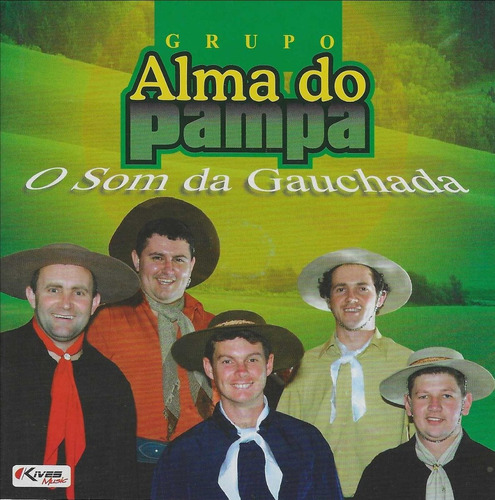 Cd - Grupo Alma Do Pampa - O Som Da Gauchada