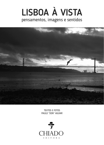 Lisboa à Vista - pensamentos, imagens e sentidos, de Aguiar, Paulo. Editora Break Media Brasil Comunicação, Mídia e Edições Ltda, capa mole em português, 2015