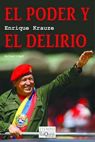 Libro Nuevo/ El Poder Y El Delirio/ De Enrique Krauze