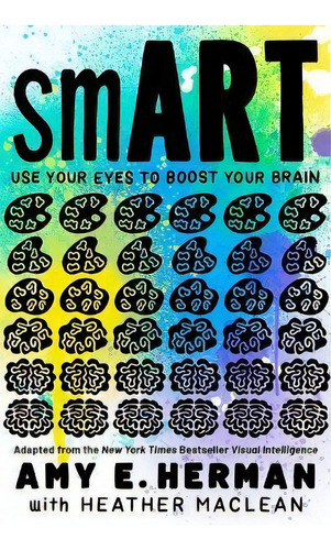 Smart : Use Your Eyes To Boost Your Brain (adapted From The New York Times Bestseller Visual Inte..., De Amy E Herman. Editorial Simon & Schuster Books For Young Readers, Tapa Dura En Inglés