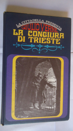 Giulio Verne: La Congiura Di Trieste