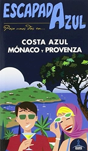 Guia De Turismo - Costa Azul, Monaco Y Provenza - E. Azul