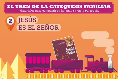 El Tren De La Catequesis Familiar 2 Jesus Es El Senor - Vv A