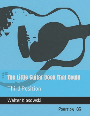 Libro The Little Guitar Book That Could: Third Position -...