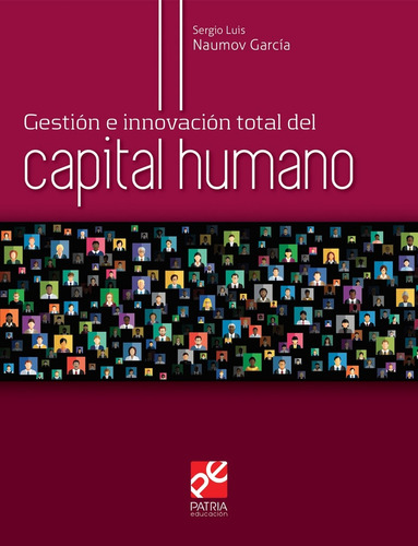 Gestión E Innovación Total Del Capital Humano - Naumov Garci