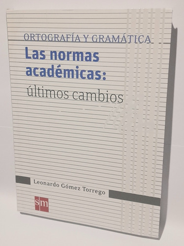 Ortografía Y Gramática Las Normas Académicas Últimos Cambios