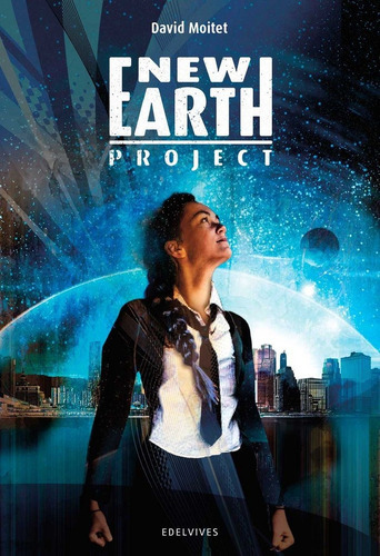 New Earth Project, de Moitet, David. Editorial Luis Vives (Edelvives), tapa blanda en español