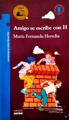 Amigo Se Escribe Con H - Maria Fernando Heredia - Norma