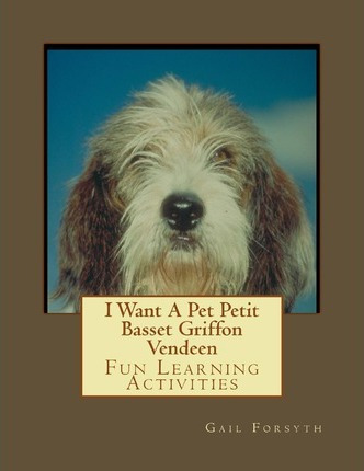 Libro I Want A Pet Petit Basset Griffon Vendeen : Fun Lea...