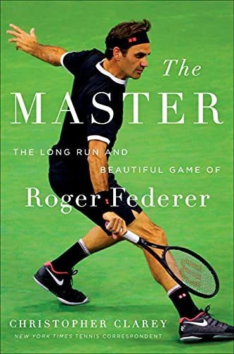 Book : The Master The Long Run And Beautiful Game Of Roger.