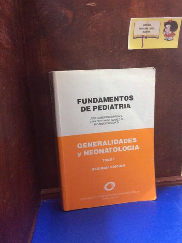 Fundamentos De Pediatría - Alberto Correa - Tomo I - 1999