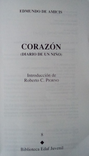 Corazón. Edmundo De Amicis. Intro R. Piorno. Edaf 2000