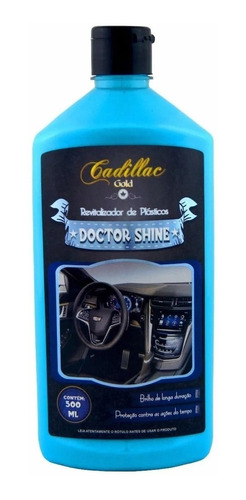 Doctor Shine Cadillac Hidratante Para Plásticos Carro 500ml 