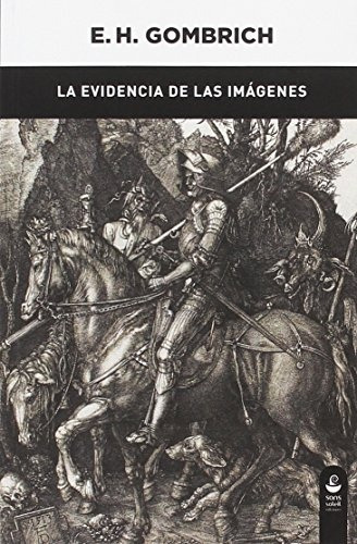 Evidencia De Las Imagenes, La, De Ernst H. Gombrich. Editorial Sans Soleil Ediciones, Tapa Blanda En Español