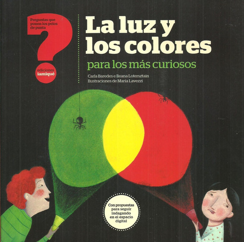 La Luz Y Los Colores Para Los Mas Curiosos - Baredes, Loters