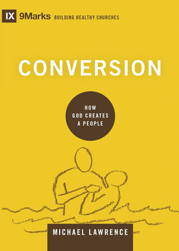 Libro Conversion: How God Creates A People -inglés