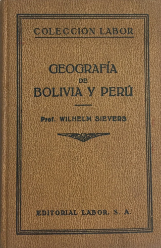 Libro Geografia De Bolivia Y Perú Wilhelm Sievers Labor