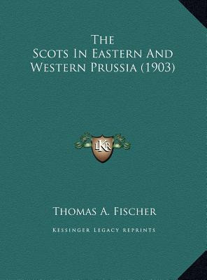 Libro The Scots In Eastern And Western Prussia (1903) - T...