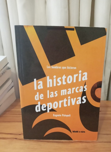 La Historia De Las Marcas Deportivas - Eugenio Palopoli