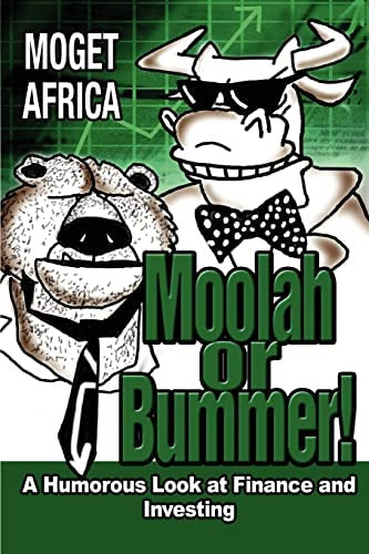 Moolah Or Bummer!: A Humorous Look At Finance And Investing, De Schwab, Sharon. Editorial Iuniverse, Tapa Blanda En Inglés