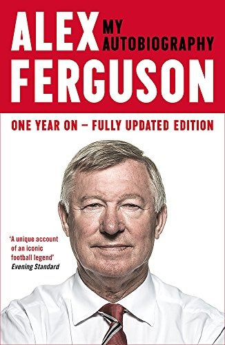 Book : Alex Ferguson: My Biography - Alex Ferguson