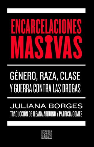 Encarcelaciones Masivas - Borges - Madreselva