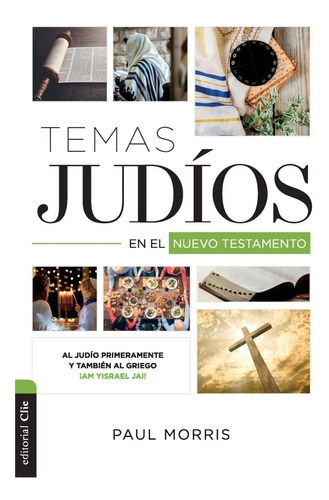 Temas Judíos En El Nuevo Testamento ( P. Morris ) T. Rústica