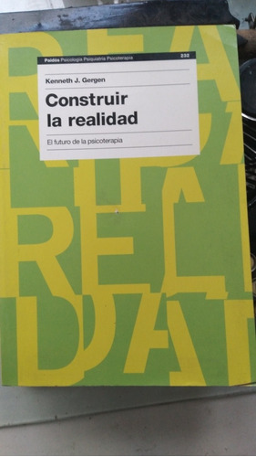 Construir La Realidad-el Futuro De La Psicoterapia