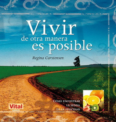 Libro Vivir De Otra Manera Es Posible - Carstensen, Regina