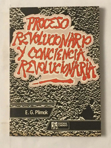 Proceso Revolucionario Conciencia Revolucionaria E G Plimak