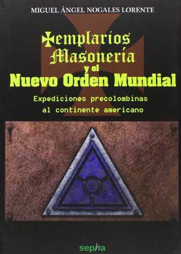 Templarios, Masonería Y El Nuevo Orden Mundial: 3 (cara Ocul