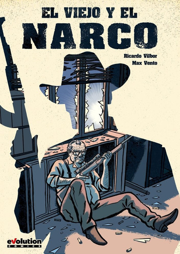 El Viejo Y El Narco, De Bachalo, Chris. Editorial Evolution Comics, Tapa Dura En Español
