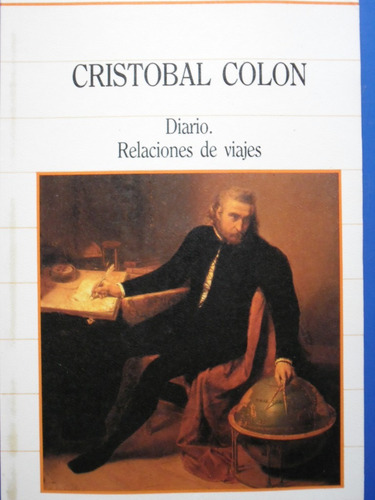 Diario Relaciones De Viaje Cristobal Colon (nuevo!!!)¬