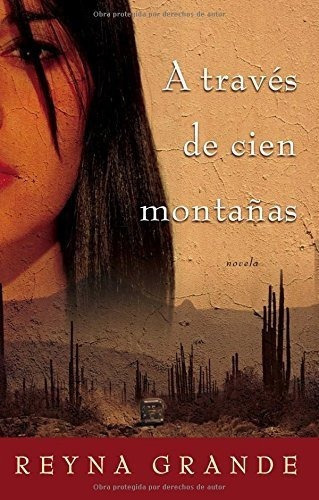 A Traves De Cien Montañas Across A Hundred..., De Grande, Reyna. Editorial Atria Books En Español