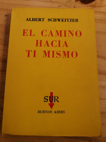 El Camino Hacia Ti Mismo Albert Schweitzer