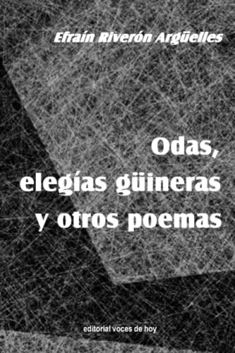 Odas Elegias Güineras Y Otros Poemas