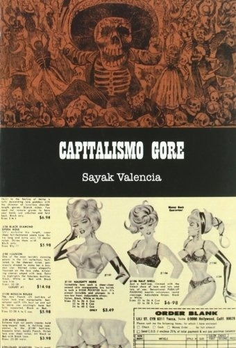 Capitalismo Gore - Sayak Valencia
