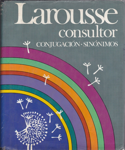 Larousse Consultor Conjugacion . Sinonimos (Usado)